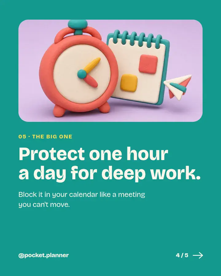 Tip 05: Protect one hour a day for deep work